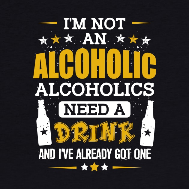 I'm Not an Alcoholic by jslbdesigns